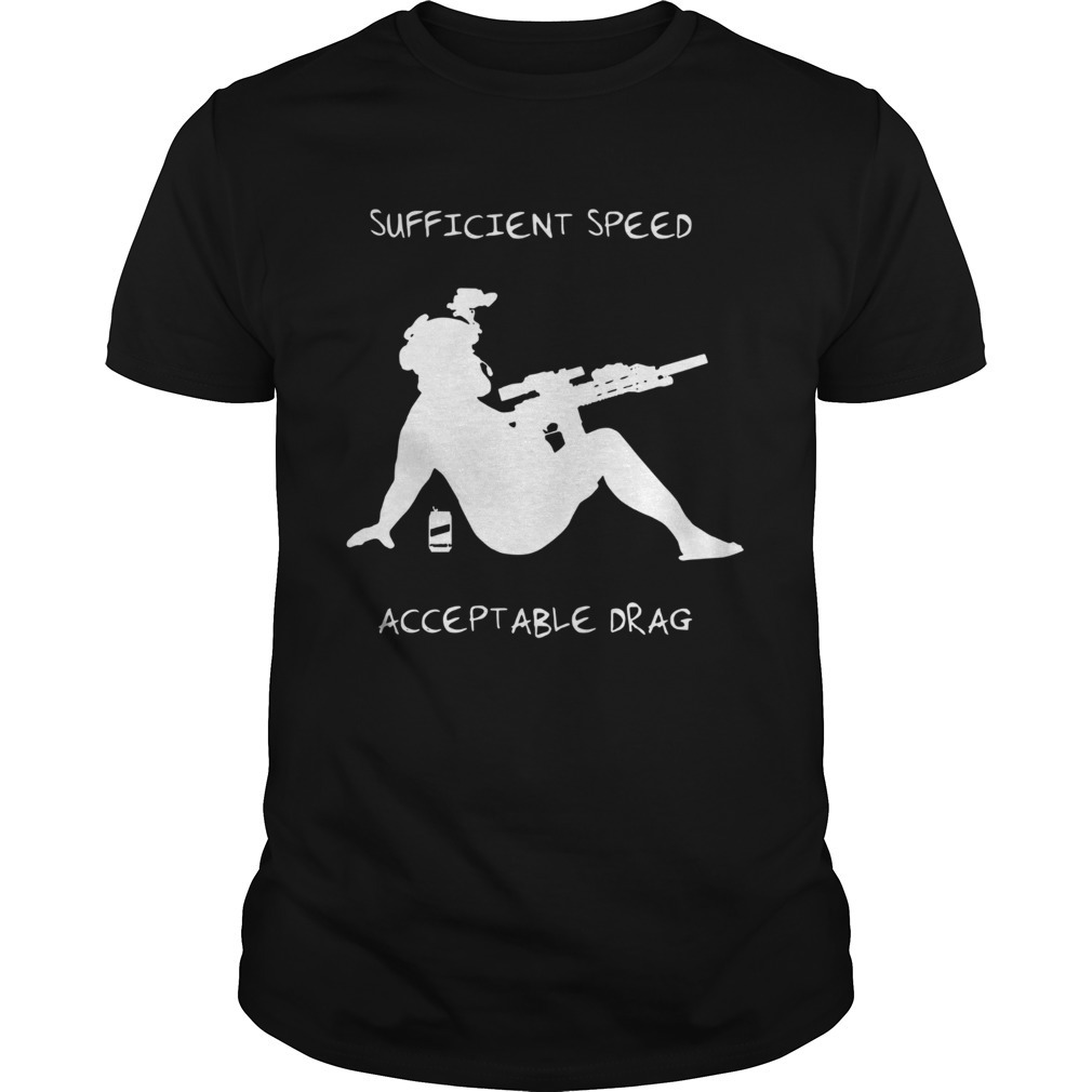 Sufficient Speed Acceptable Drag Shirt